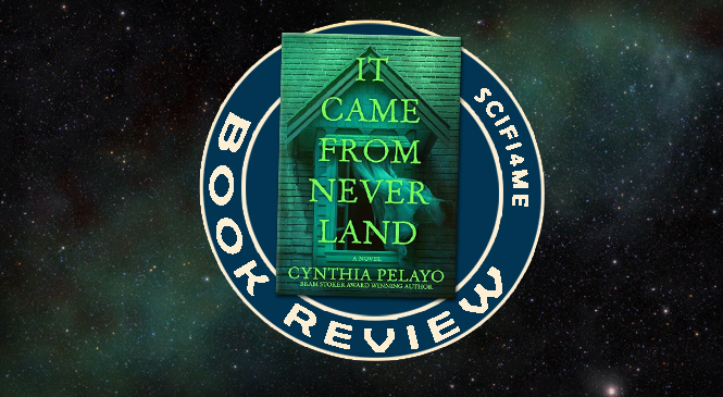 Book Review: IT CAME FROM NEVERLAND Delivers Creepy Peter Pan