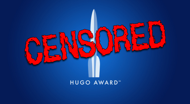 More Hugo Award Controversy: Censorship Exposed